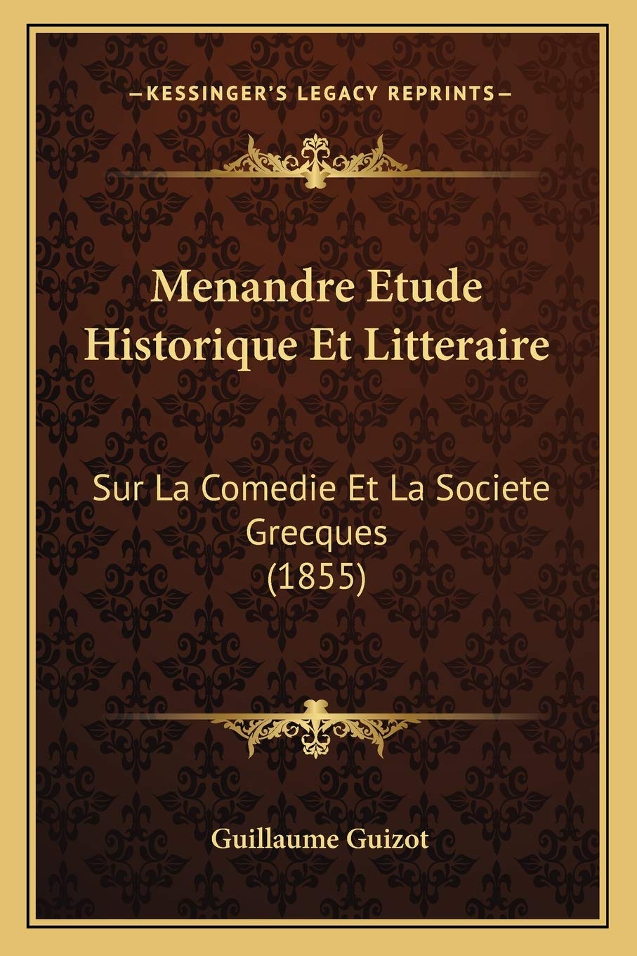 Menandre Etude Historique Et Litteraire: Sur La Comedie Et La Societe Grecques (1855) book