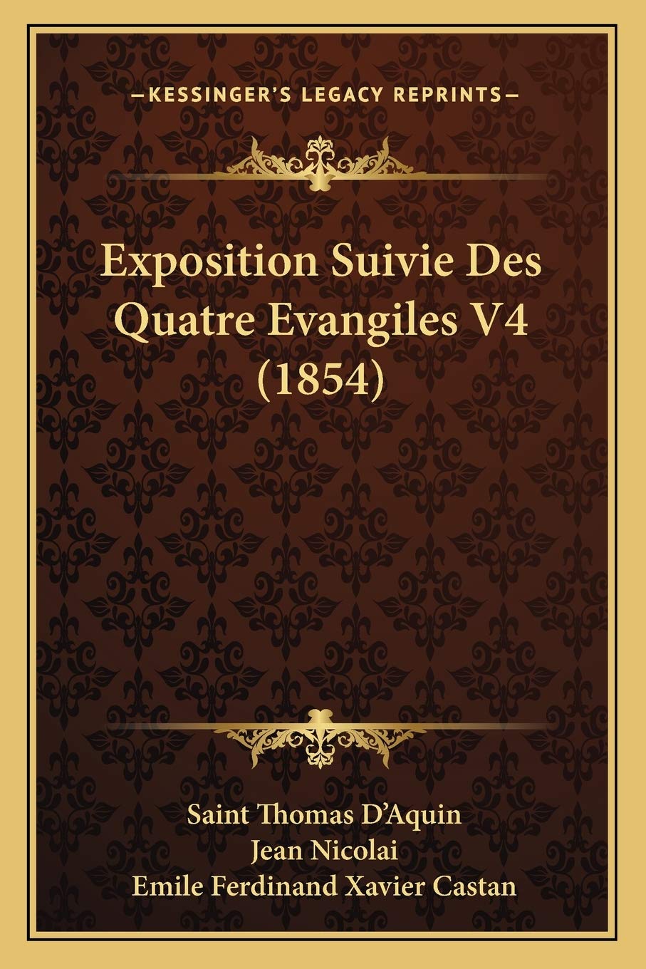 Exposition Suivie Des Quatre Evangiles V4 (1854) book