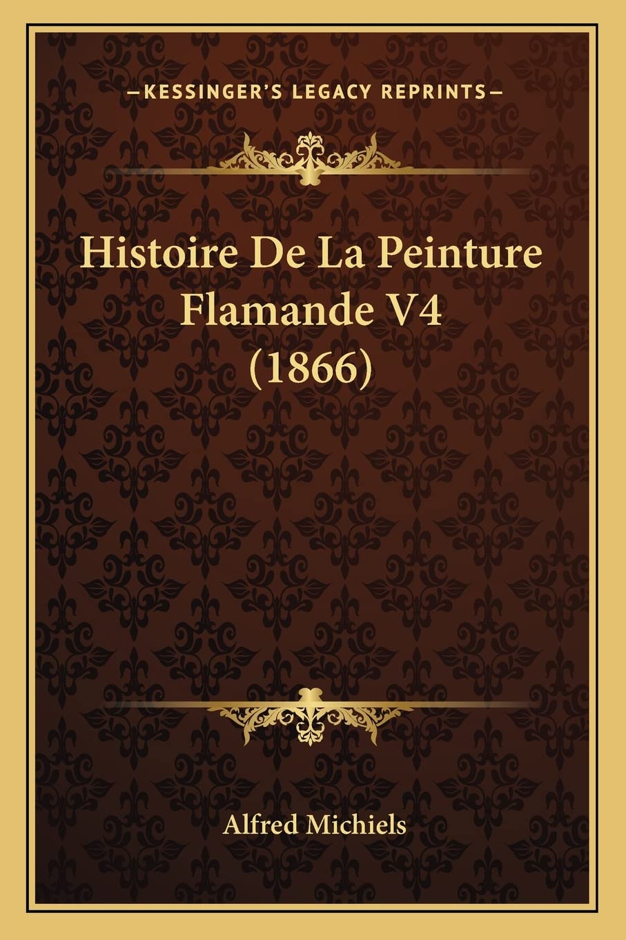 Histoire De La Peinture Flamande V4 (1866) book