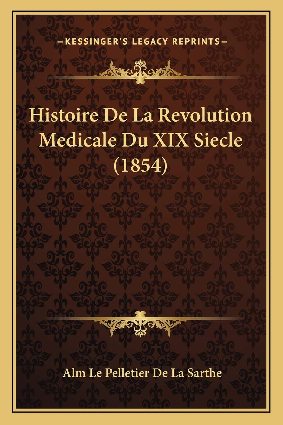 Histoire De La Revolution Medicale Du XIX Siecle (1854) book