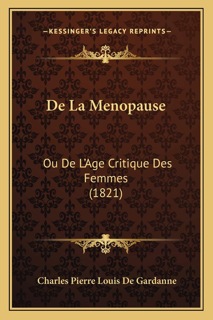 De La Menopause: Ou De L'Age Critique Des Femmes (1821) book