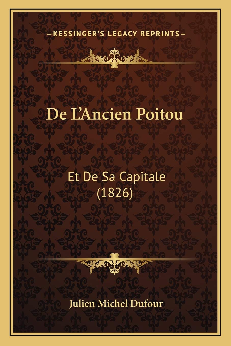 De L'Ancien Poitou: Et De Sa Capitale (1826) book