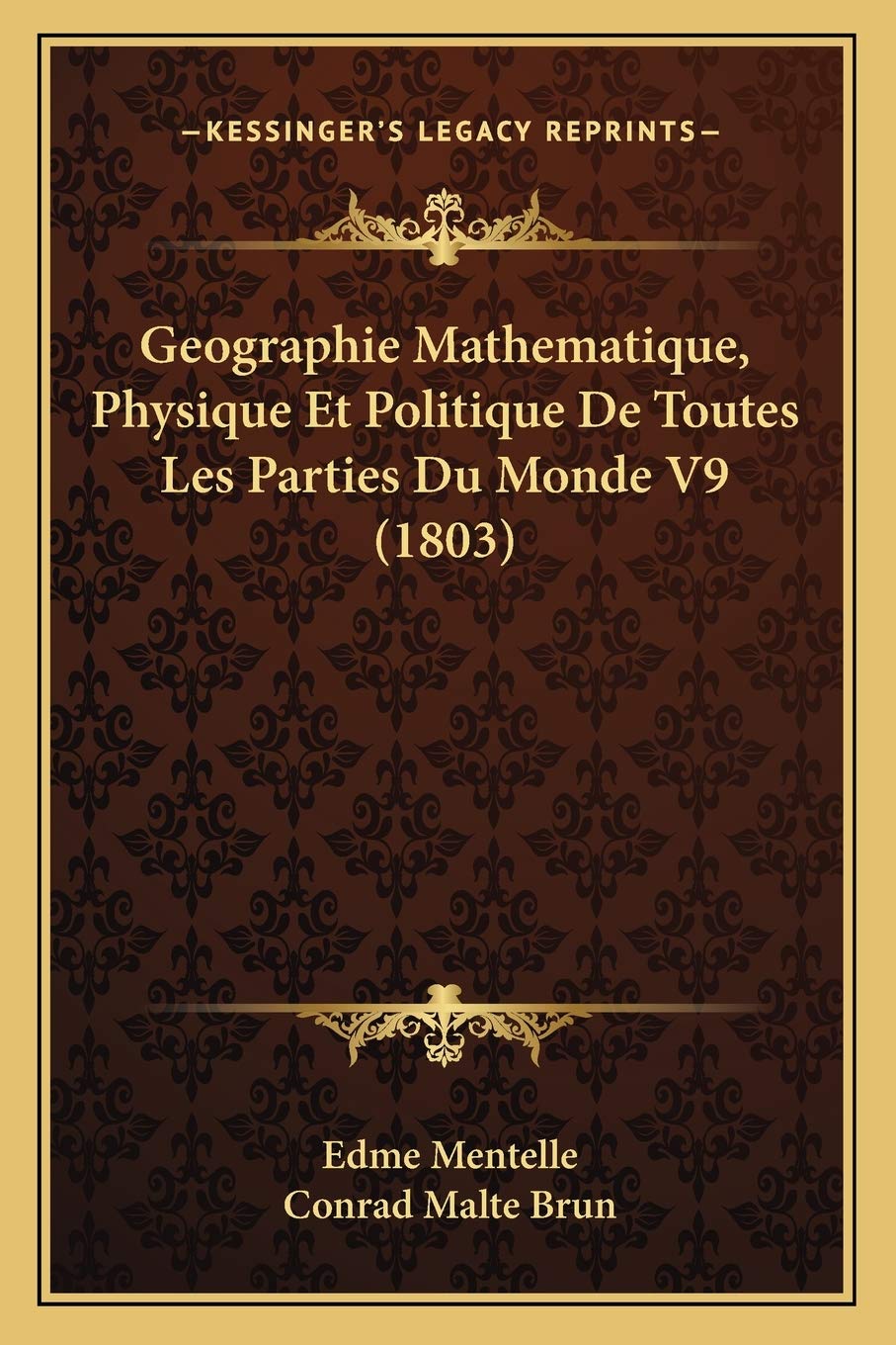 Geographie Mathematique, Physique Et Politique De Toutes Les Parties Du Monde V9 (1803) book
