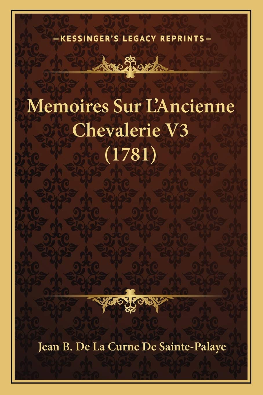 Memoires Sur L'Ancienne Chevalerie V3 (1781) book