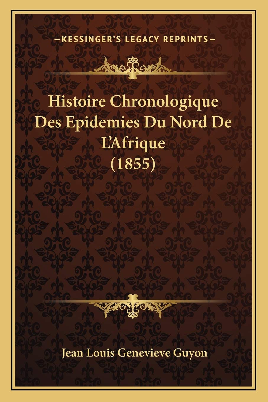 Histoire Chronologique Des Epidemies Du Nord De L'Afrique (1855) book