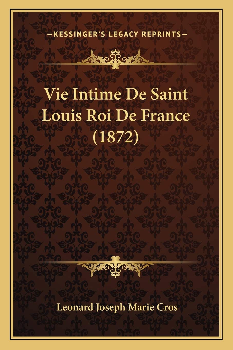 Vie Intime De Saint Louis Roi De France (1872) book