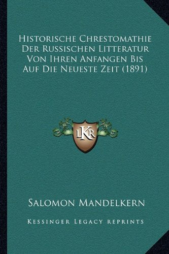 Historische Chrestomathie Der Russischen Litteratur Von Ihren Anfangen Bis Auf Die Neueste Zeit (1891) Contemporary literature Books