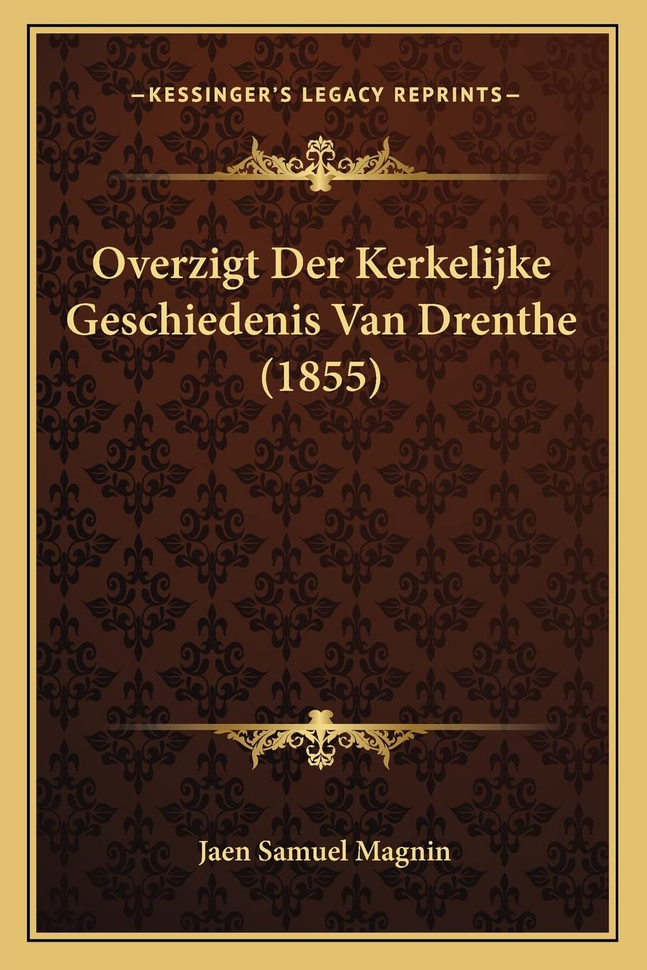 Overzigt Der Kerkelijke Geschiedenis Van Drenthe (1855) Contemporary literature