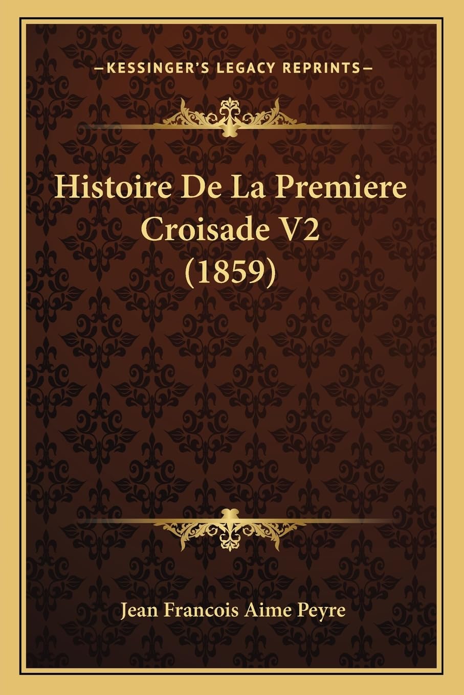 Histoire De La Premiere Croisade V2 (1859) International
