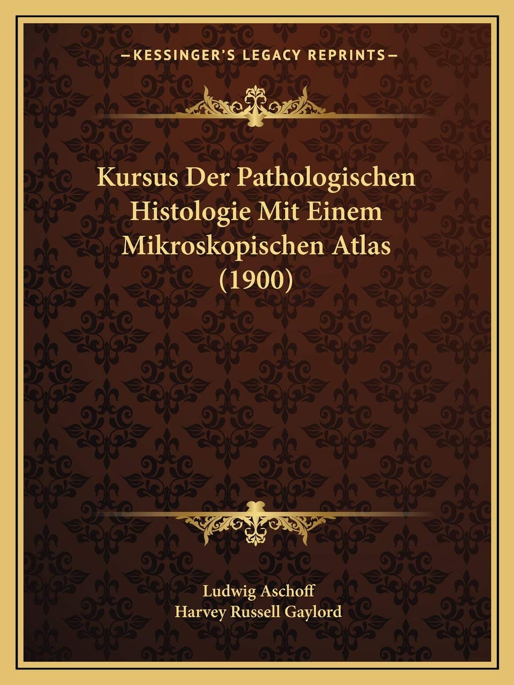 Kursus Der Pathologischen Histologie Mit Einem Mikroskopischen Atlas (1900) Medicine
