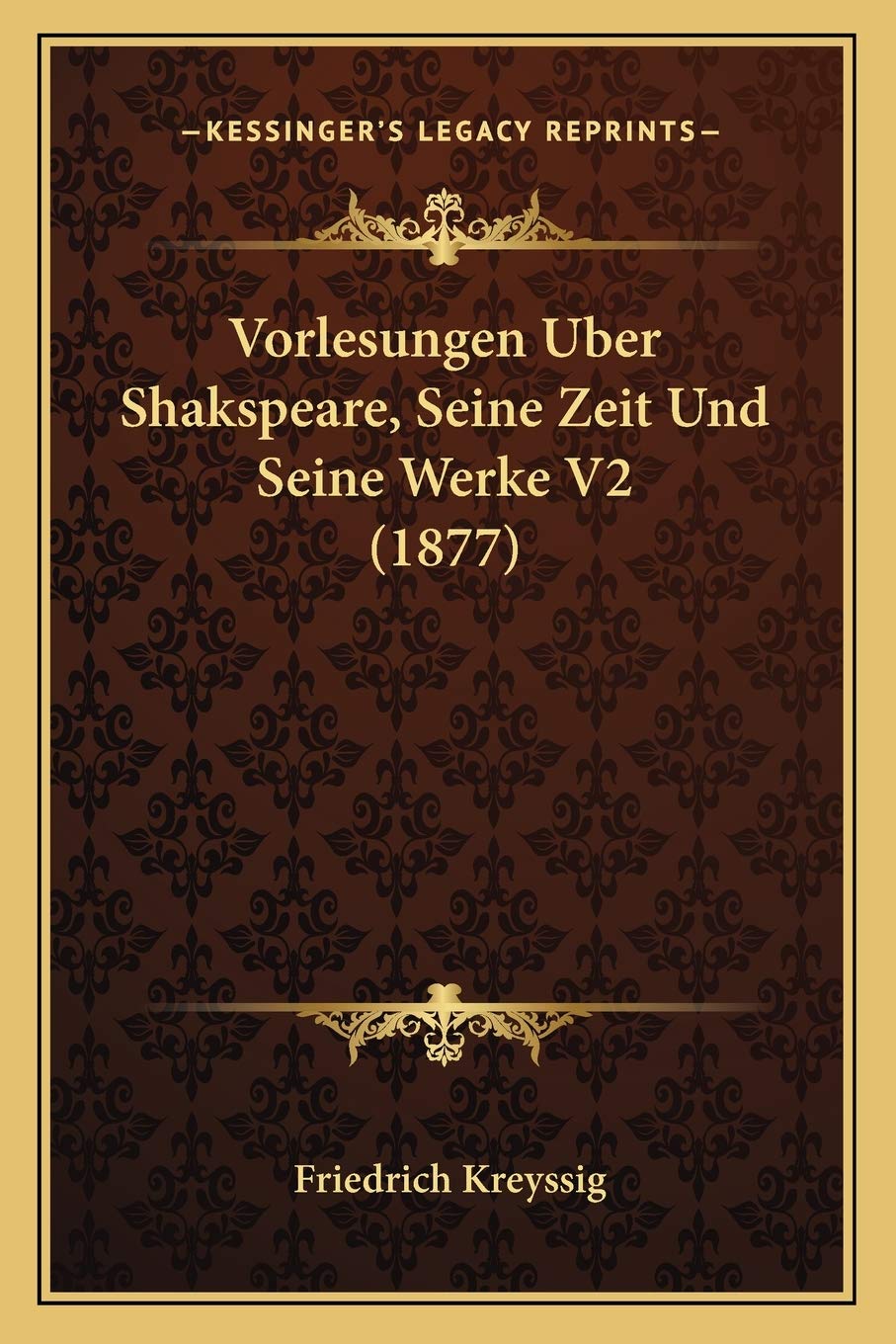 Vorlesungen Uber Shakspeare, Seine Zeit Und Seine Werke V2 (1877) Contemporary literature
