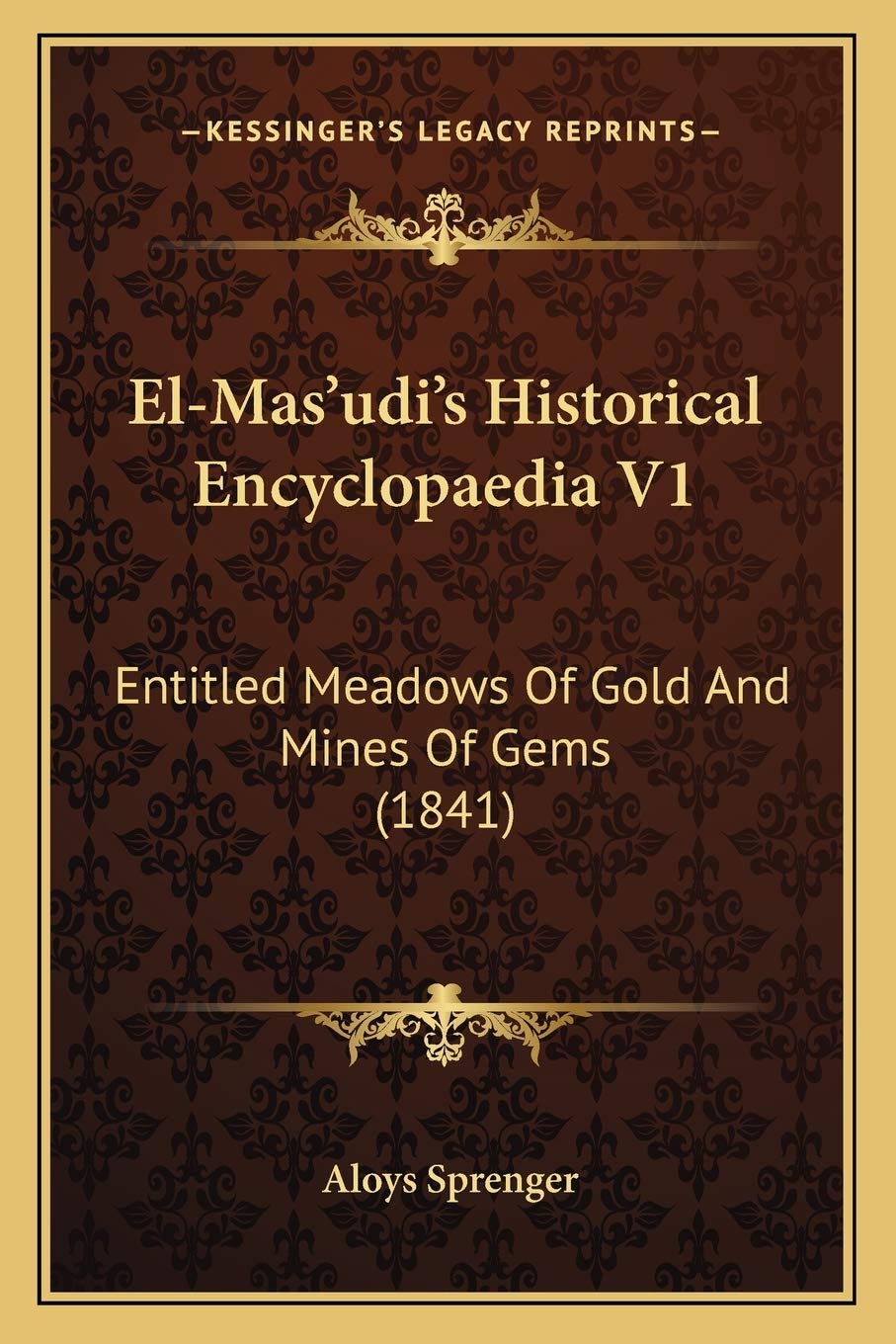 El-Mas'udi's Historical Encyclopaedia V1: Entitled Meadows Of Gold And Mines Of Gems (1841) Contemporary literature Books