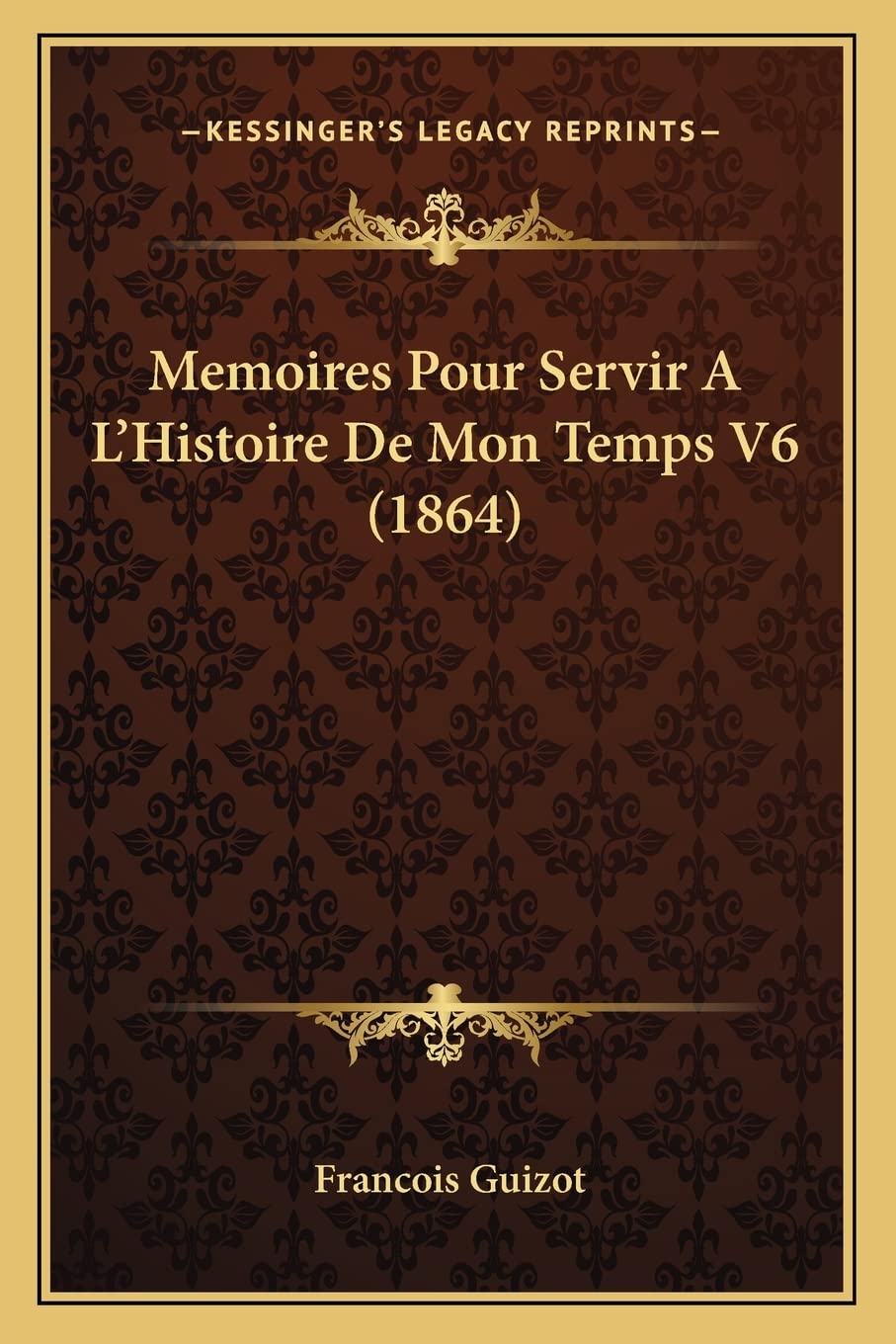 Memoires Pour Servir A L'Histoire De Mon Temps V6 (1864) International