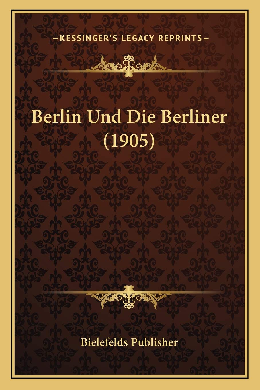 Berlin Und Die Berliner (1905) International