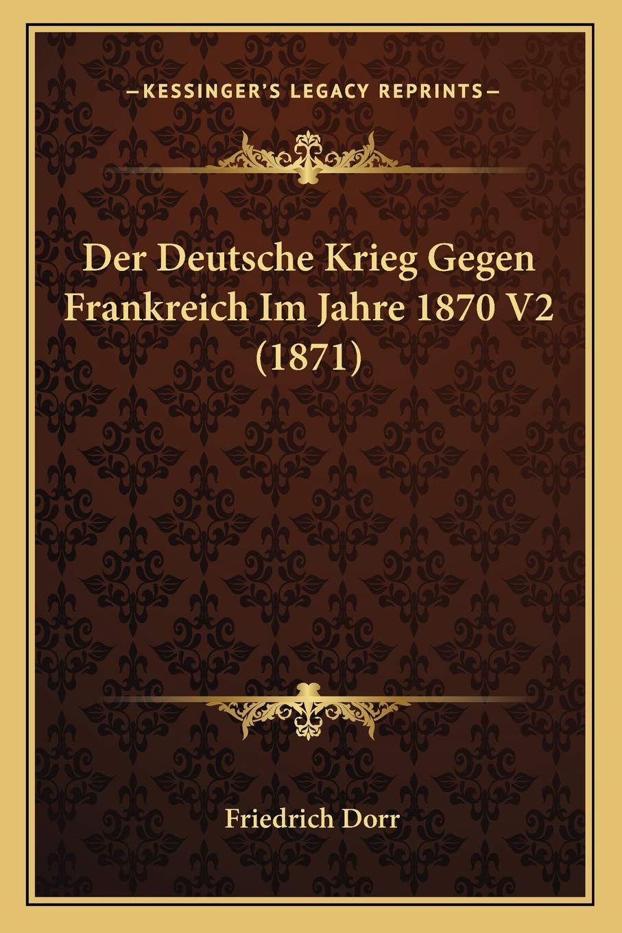 Der Deutsche Krieg Gegen Frankreich Im Jahre 1870 V2 (1871) International