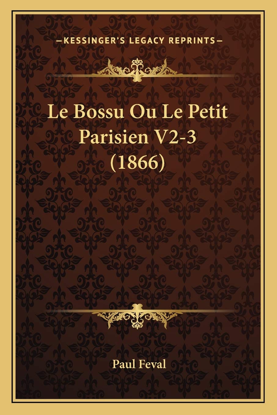 Le Bossu Ou Le Petit Parisien V2-3 (1866) International