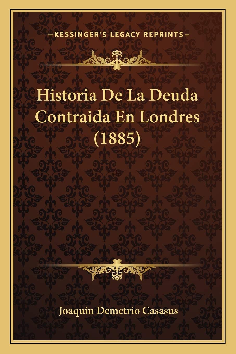 Historia De La Deuda Contraida En Londres (1885) International