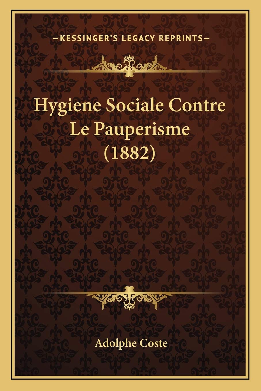 Hygiene Sociale Contre Le Pauperisme (1882) Medicine