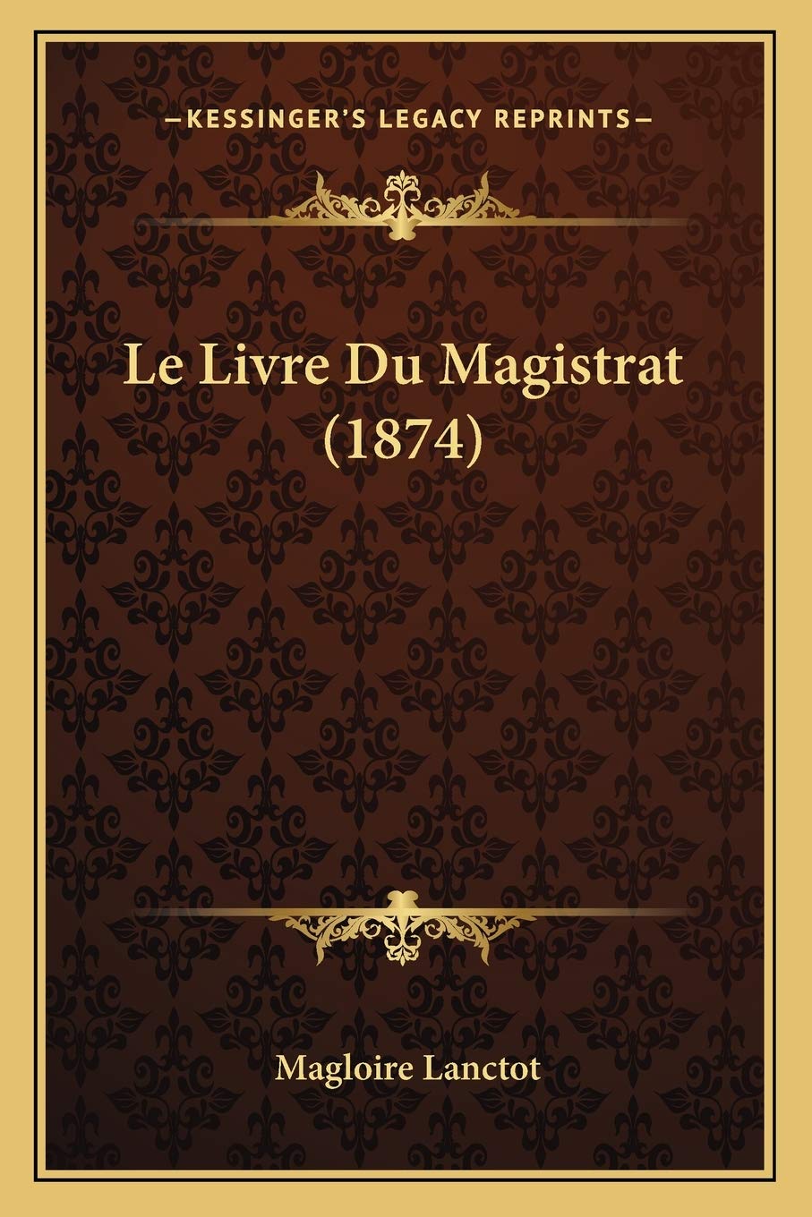Le Livre Du Magistrat (1874) Law