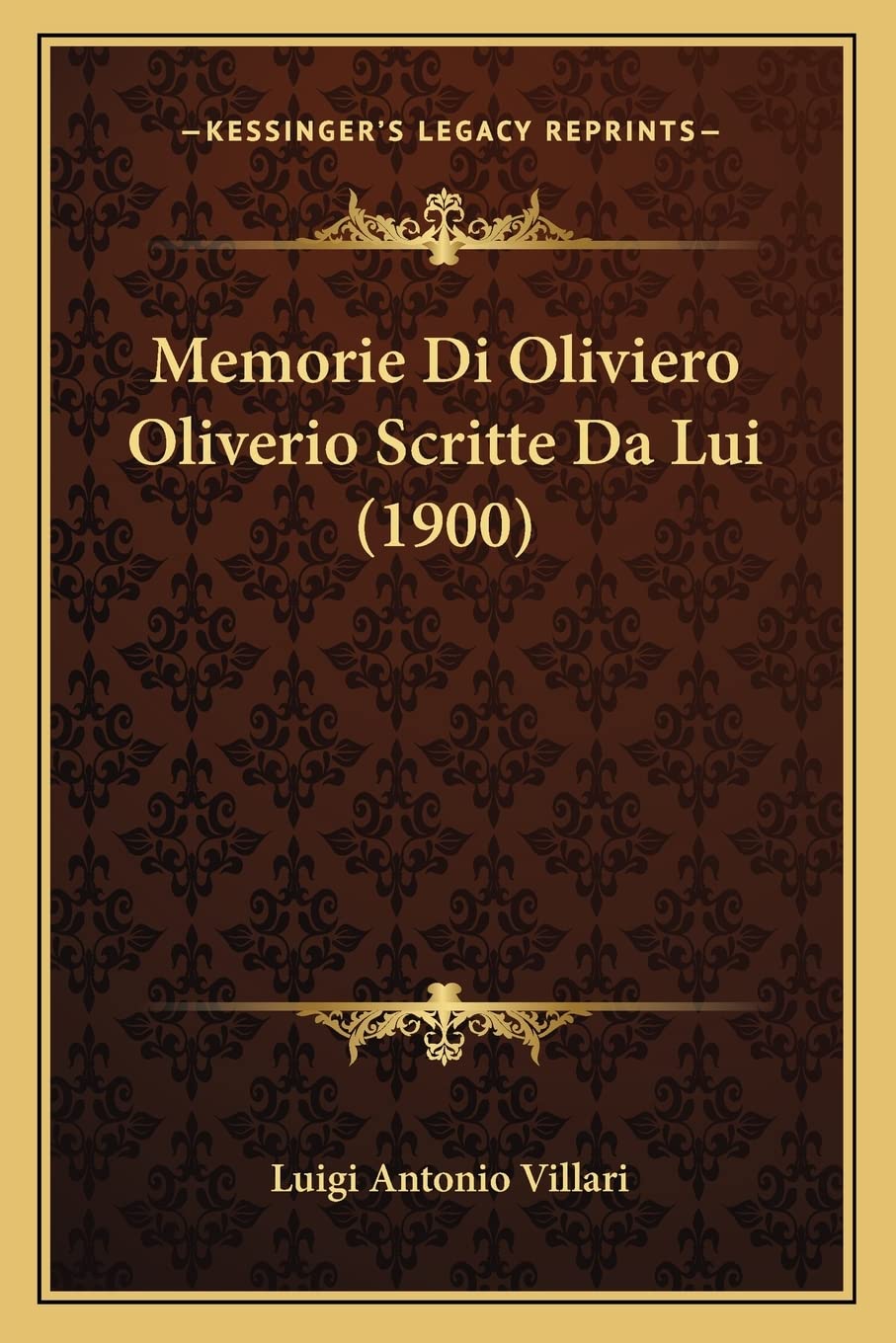 Memorie Di Oliviero Oliverio Scritte Da Lui (1900) Contemporary literature