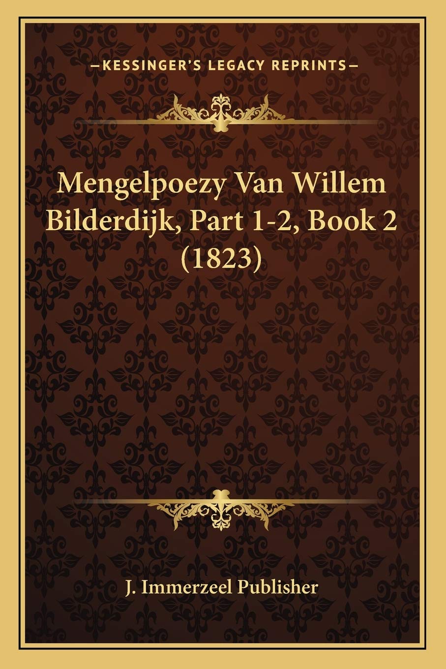 Mengelpoezy Van Willem Bilderdijk, Part 1-2, Book 2 (1823) Poetry