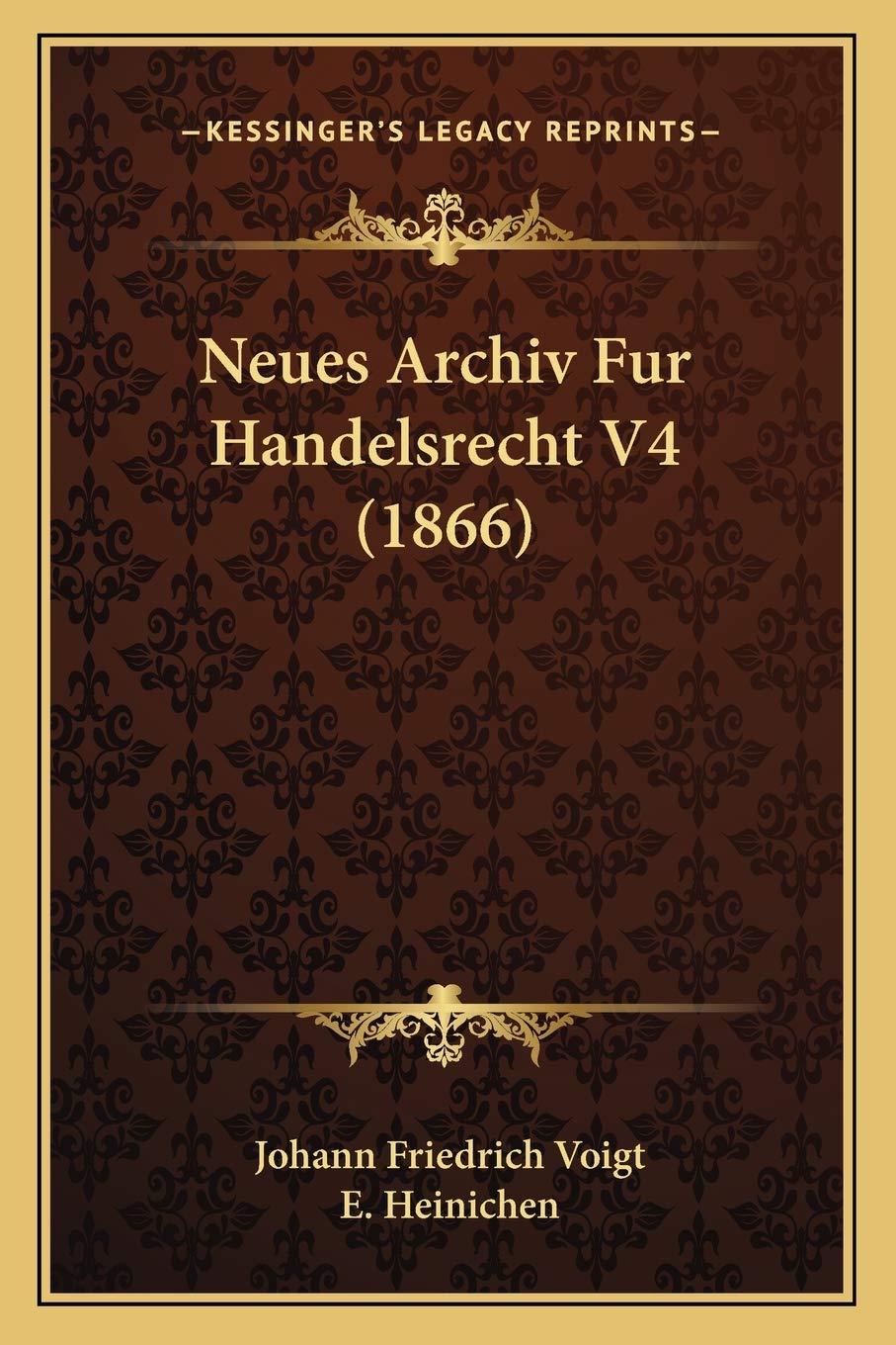 Neues Archiv Fur Handelsrecht V4 (1866) Law