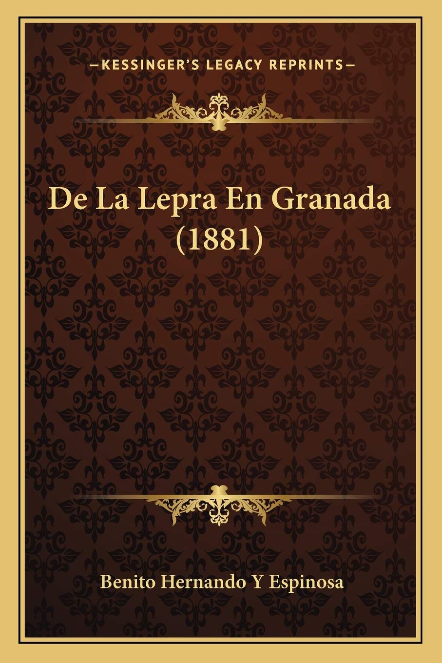 De La Lepra En Granada (1881) Medicine