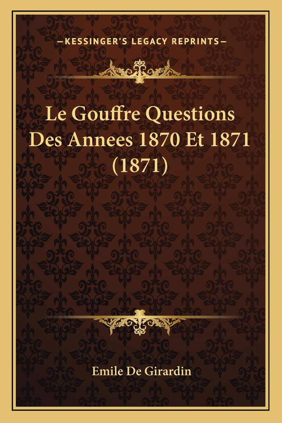 Le Gouffre Questions Des Annees 1870 Et 1871 (1871) International
