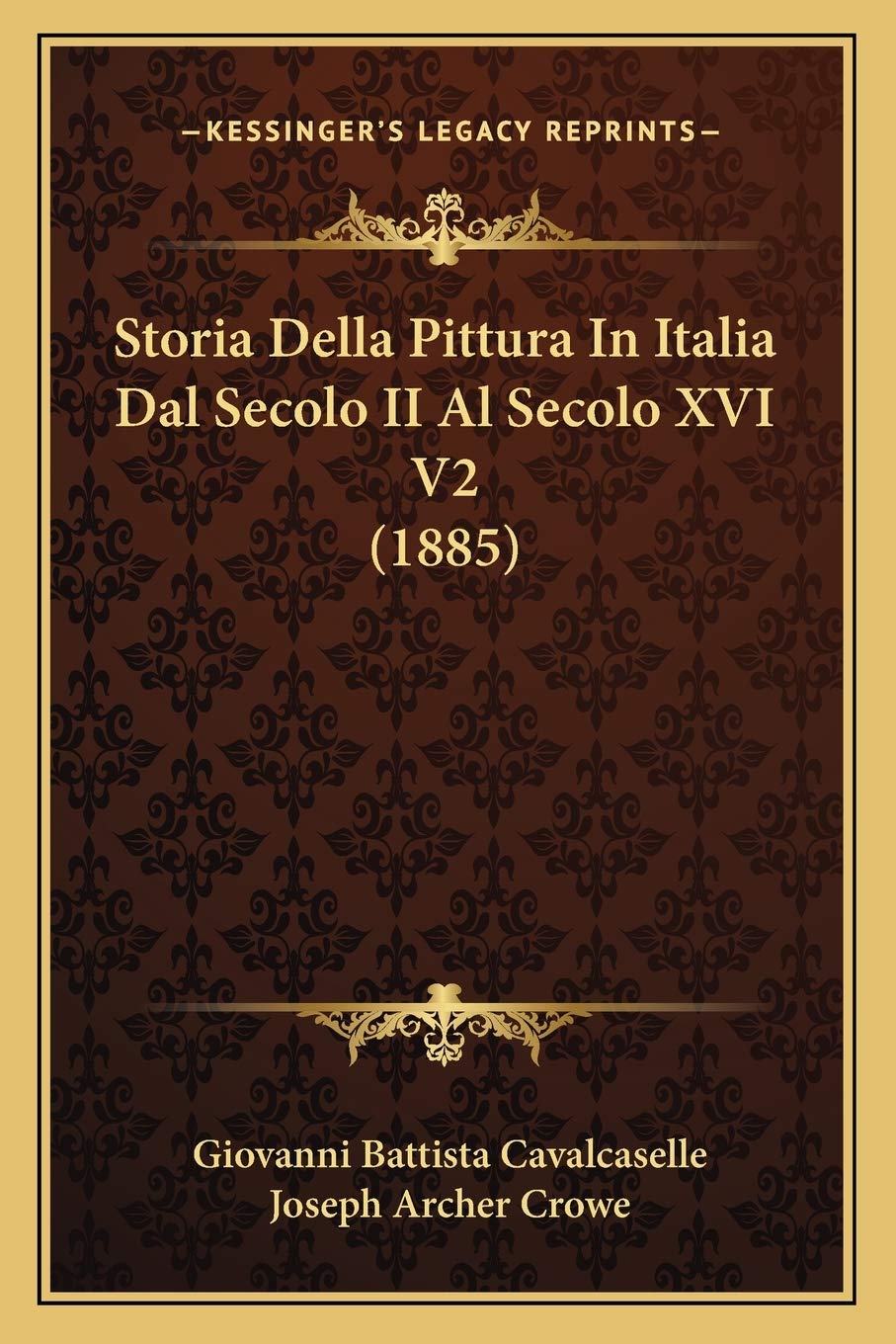 Storia Della Pittura In Italia Dal Secolo II Al Secolo XVI V2 (1885) Contemporary literature