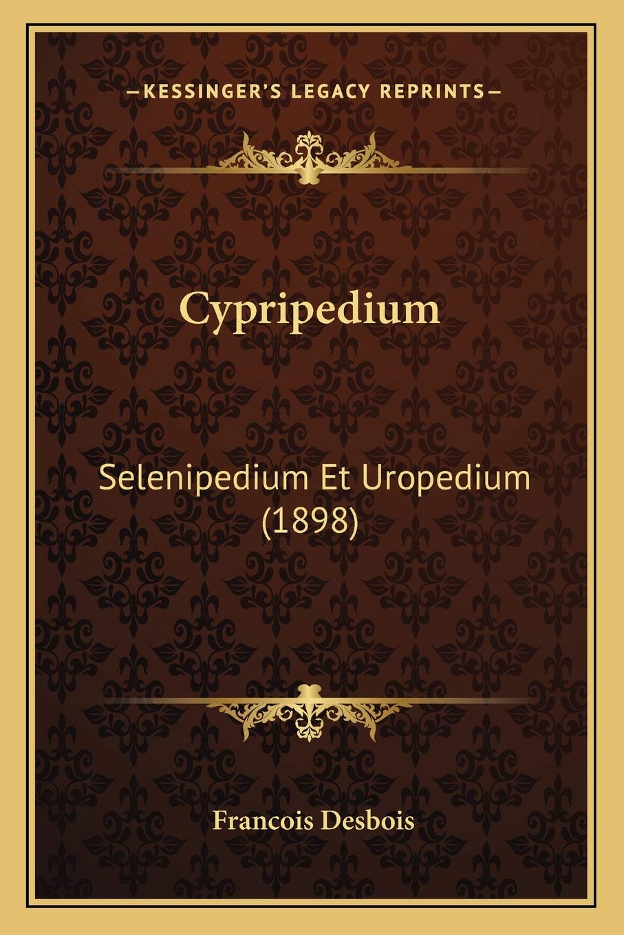 Cypripedium: Selenipedium Et Uropedium (1898) International