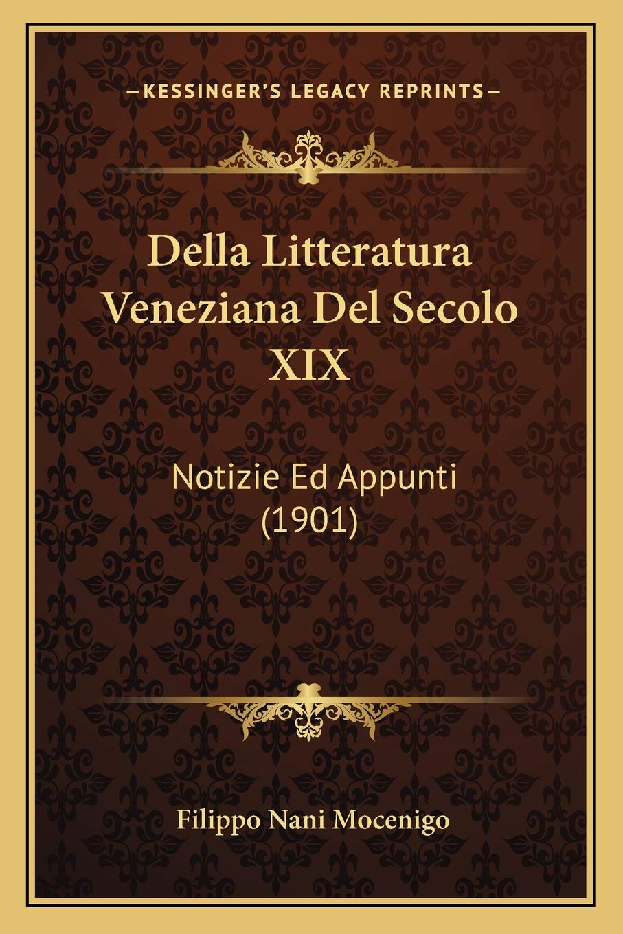 Della Litteratura Veneziana Del Secolo XIX: Notizie Ed Appunti (1901) Contemporary literature