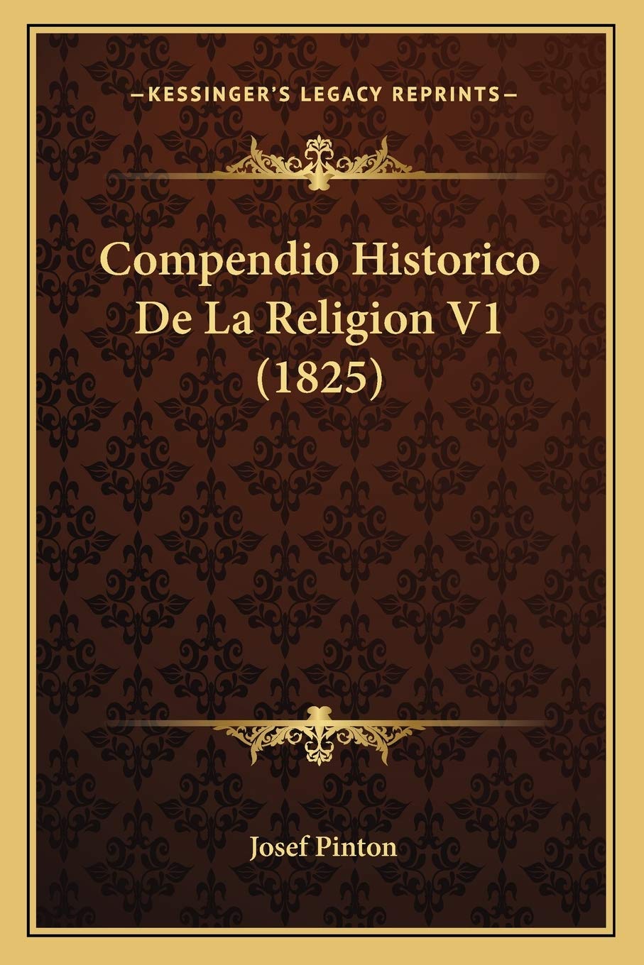 Compendio Historico De La Religion V1 (1825) Philosophy