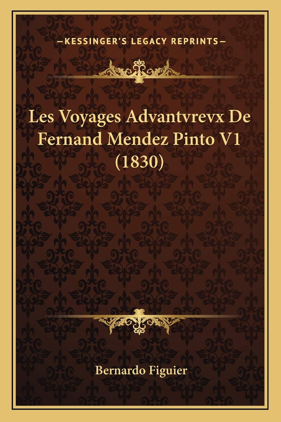 Les Voyages Advantvrevx De Fernand Mendez Pinto V1 (1830) International
