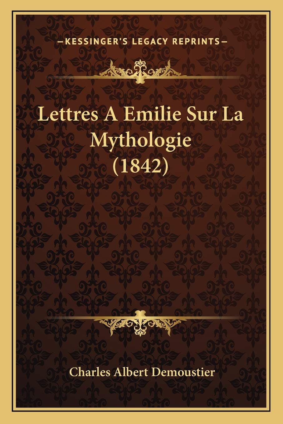 Lettres A Emilie Sur La Mythologie (1842) Contemporary literature
