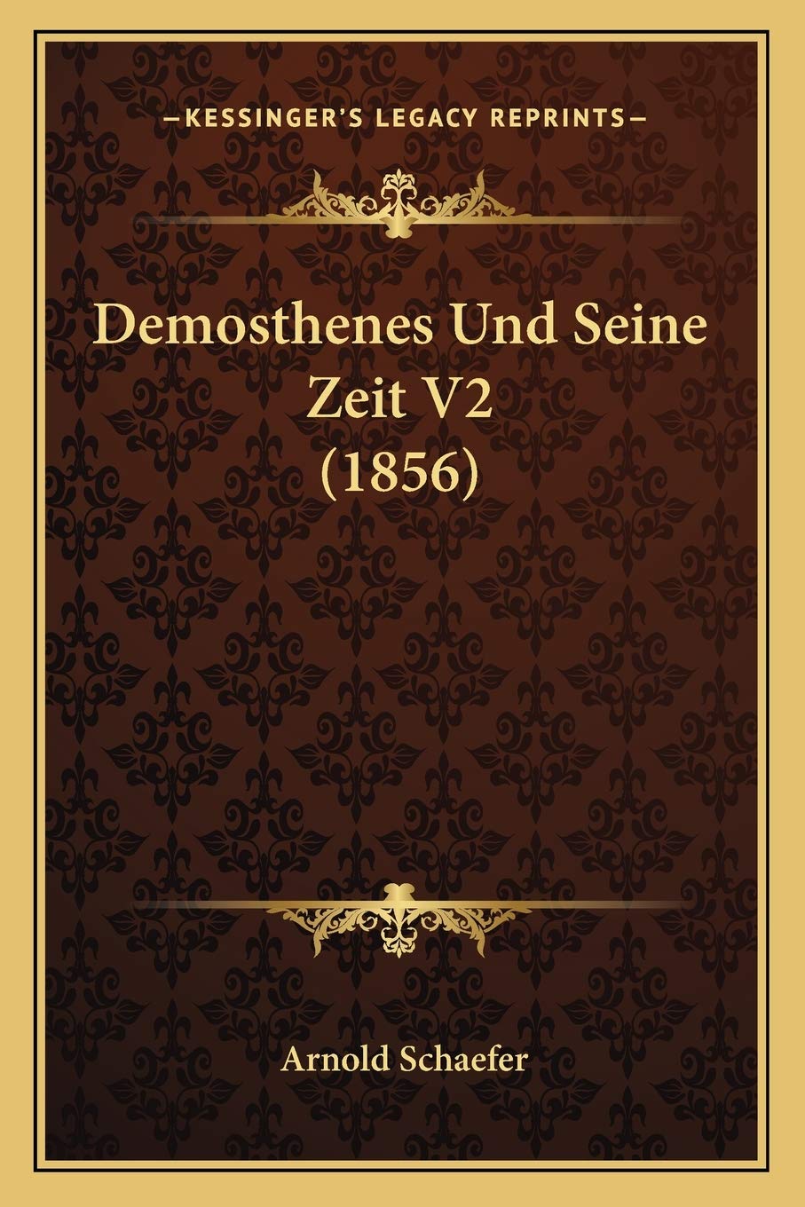 Demosthenes Und Seine Zeit V2 (1856) International