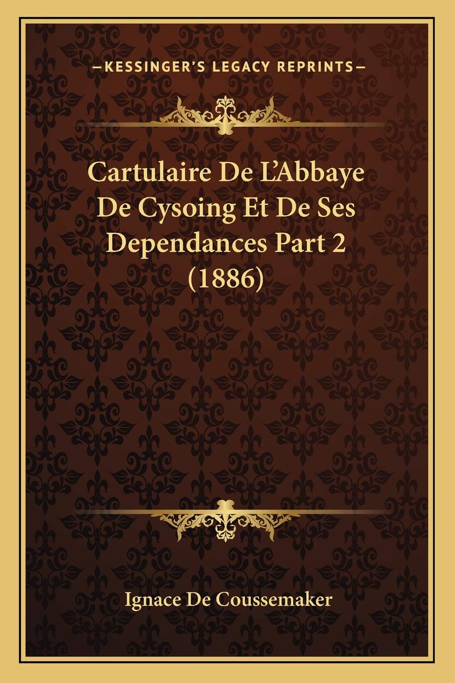 Cartulaire De L'Abbaye De Cysoing Et De Ses Dependances Part 2 (1886) Law