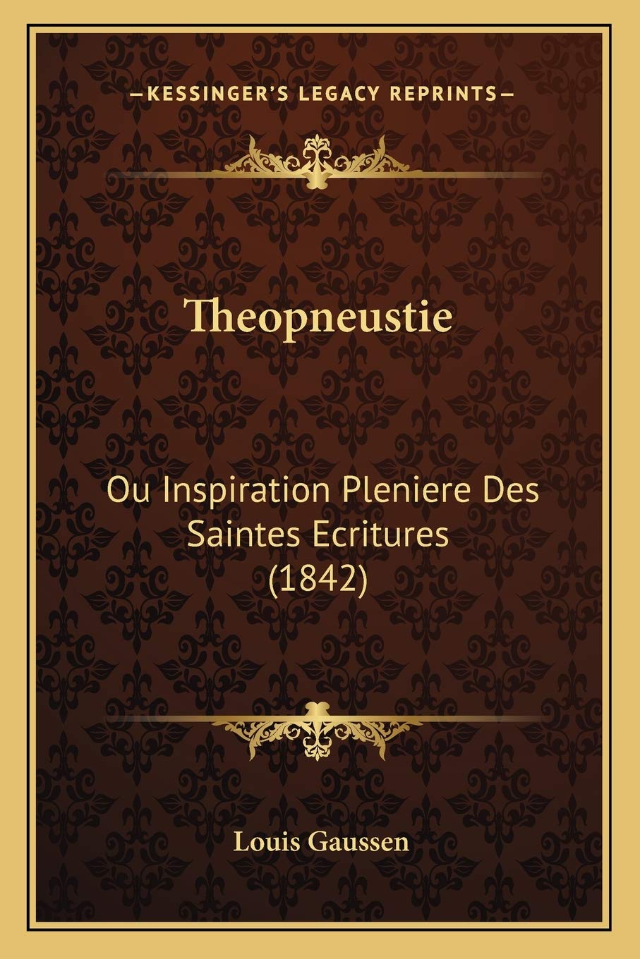 Theopneustie: Ou Inspiration Pleniere Des Saintes Ecritures (1842) International