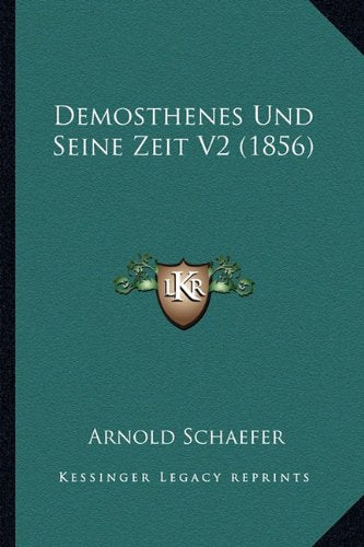Demosthenes Und Seine Zeit V2 (1856) Contemporary literature