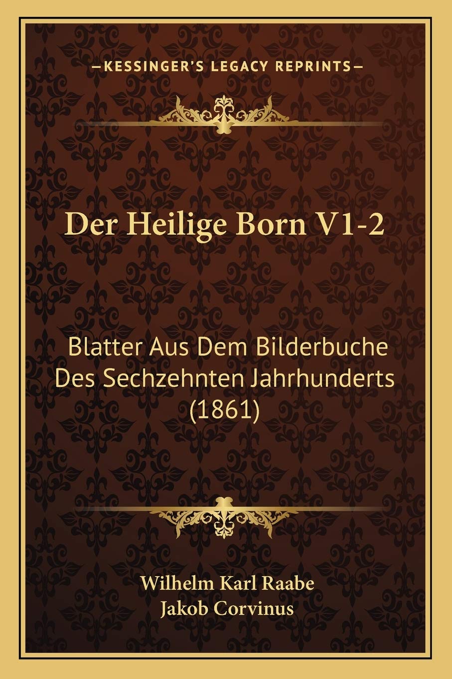 Der Heilige Born V1-2: Blatter Aus Dem Bilderbuche Des Sechzehnten Jahrhunderts (1861) International