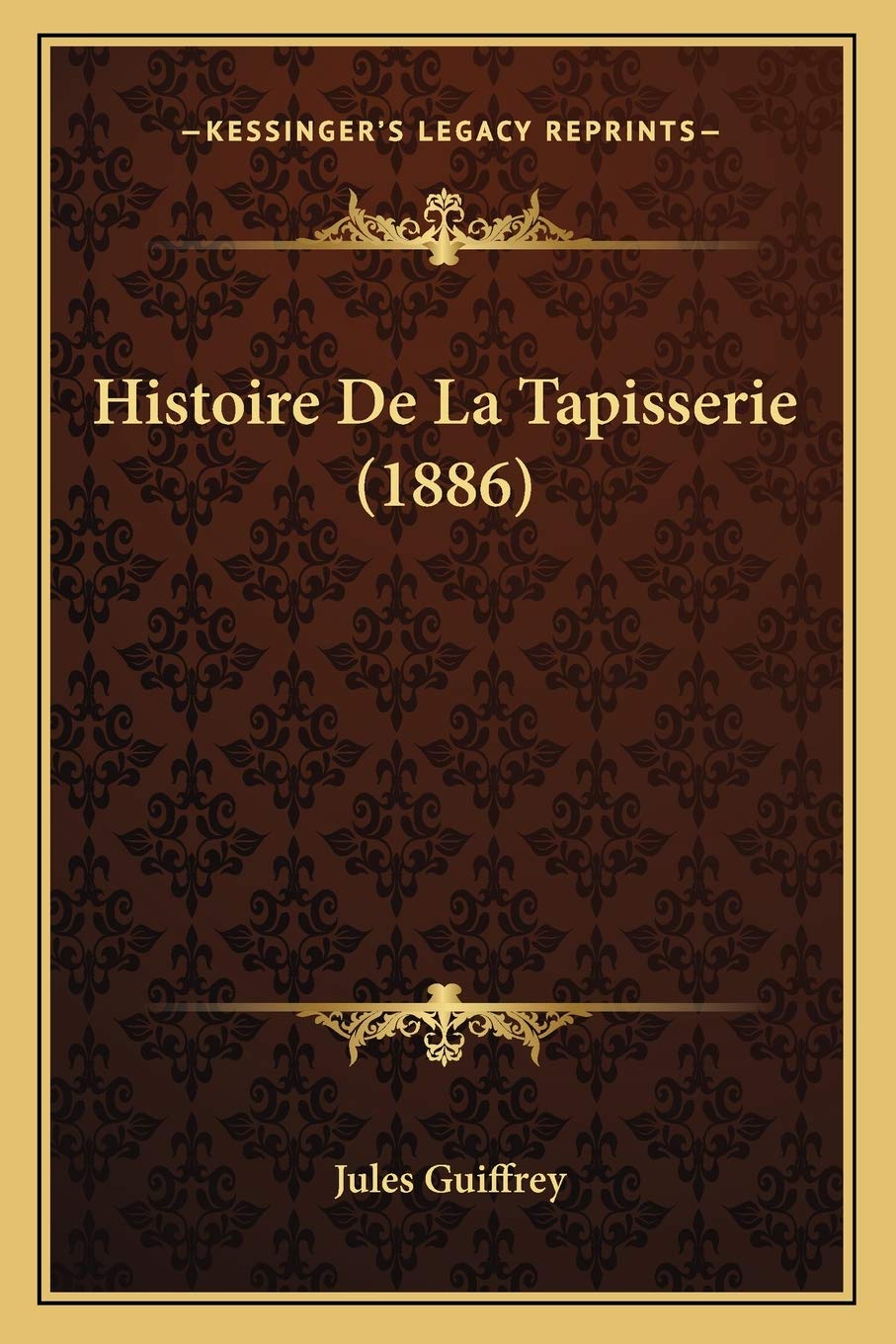 Histoire De La Tapisserie (1886) International