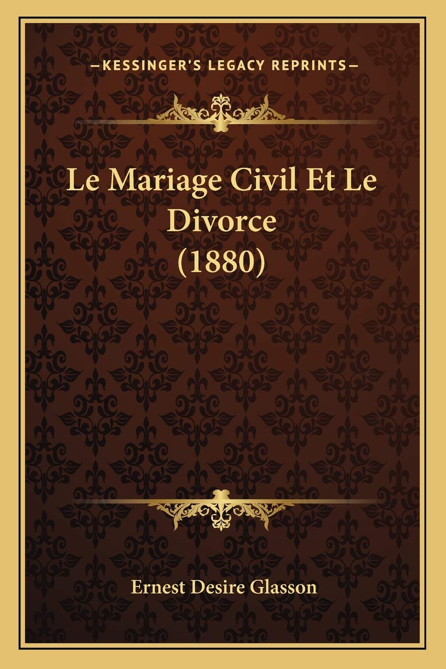Le Mariage Civil Et Le Divorce (1880) Law