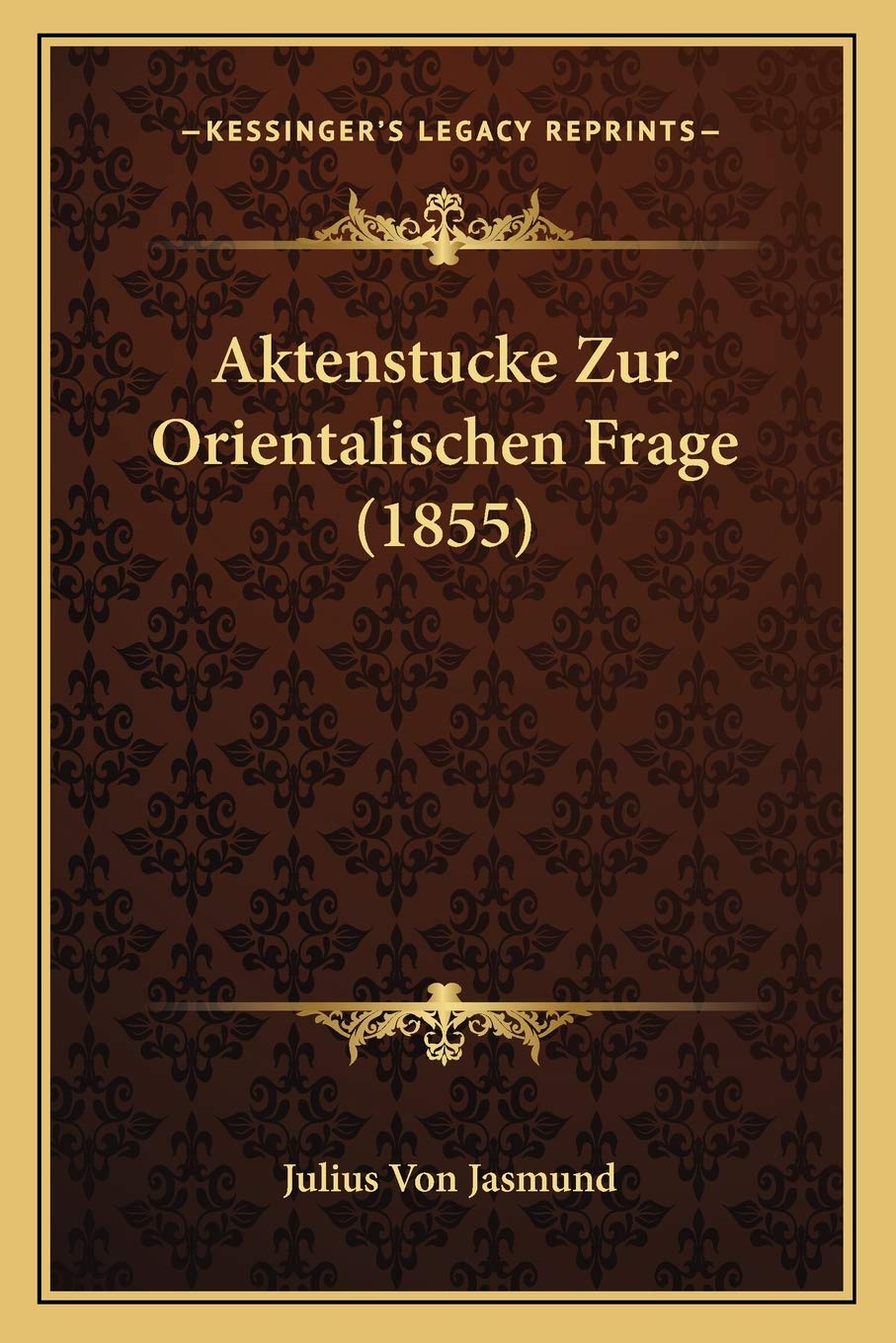 Aktenstucke Zur Orientalischen Frage (1855) International