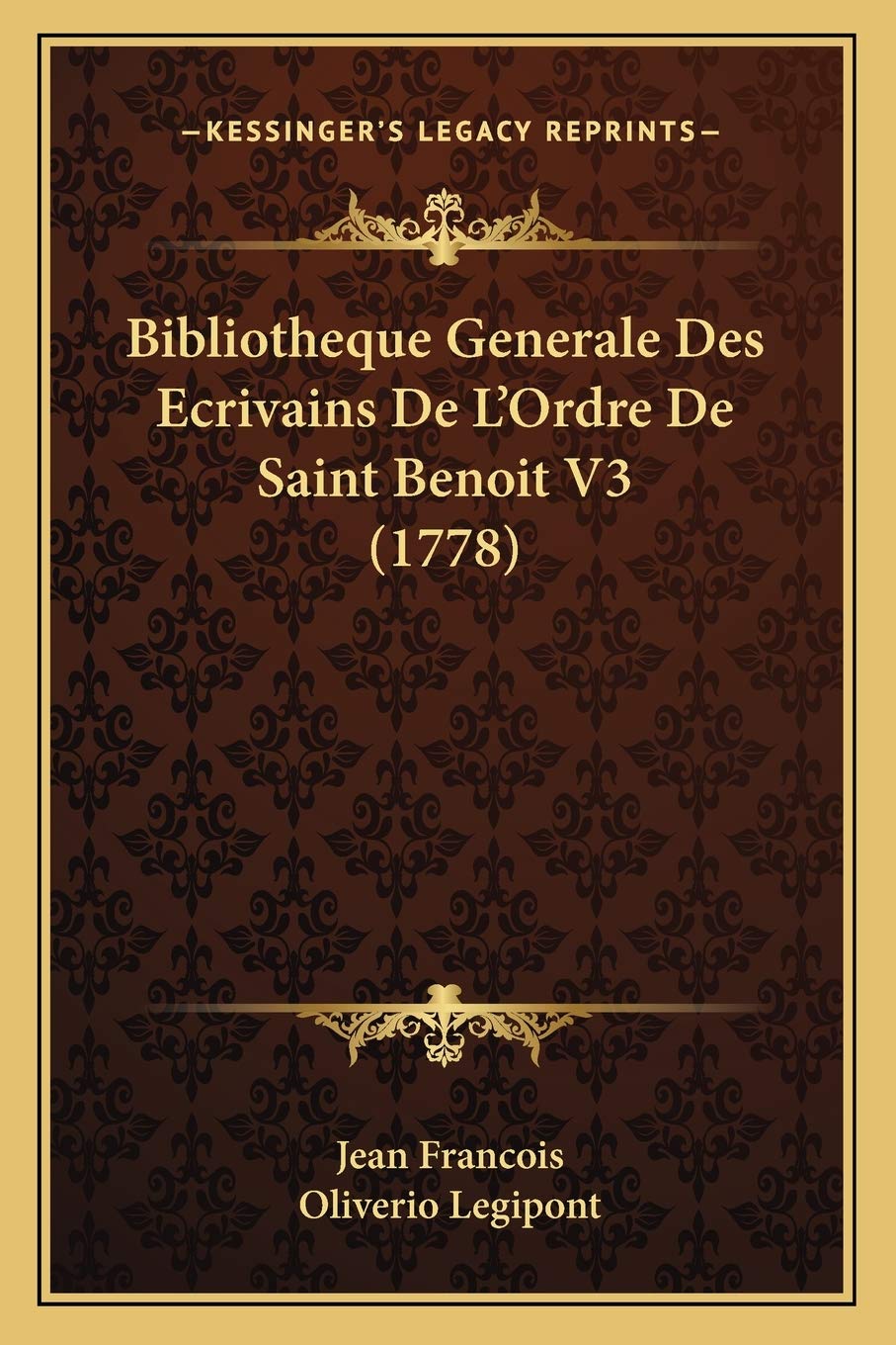 Bibliotheque Generale Des Ecrivains De L'Ordre De Saint Benoit V3 (1778) Contemporary literature