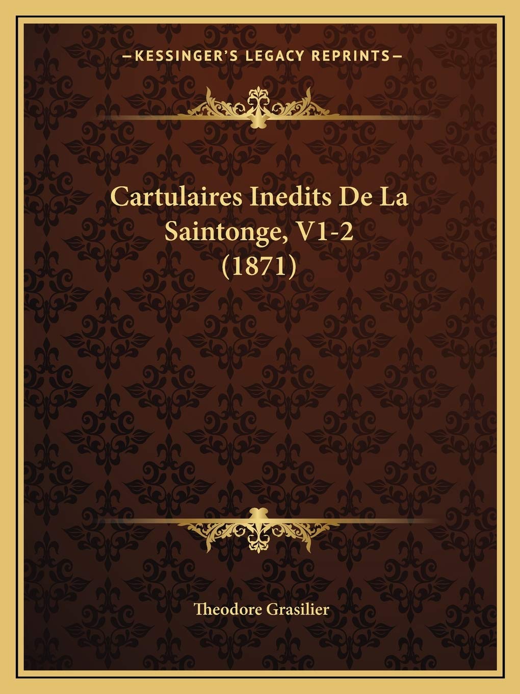 Cartulaires Inedits De La Saintonge, V1-2 (1871) Law