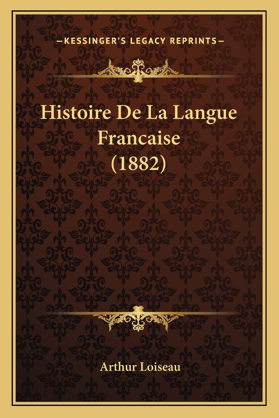 Histoire De La Langue Francaise (1882) Social Sciences