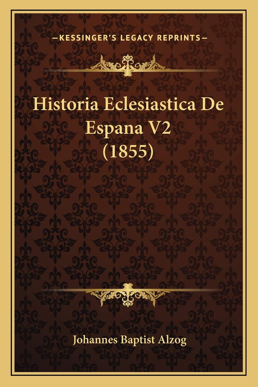 Historia Eclesiastica De Espana V2 (1855) International