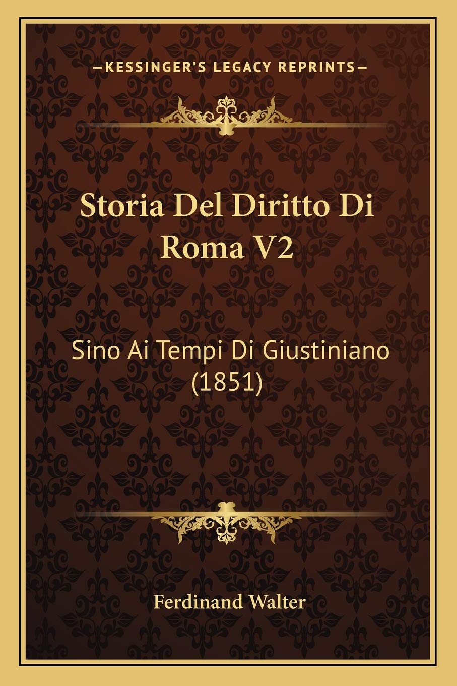 Storia Del Diritto Di Roma V2: Sino Ai Tempi Di Giustiniano (1851) Law