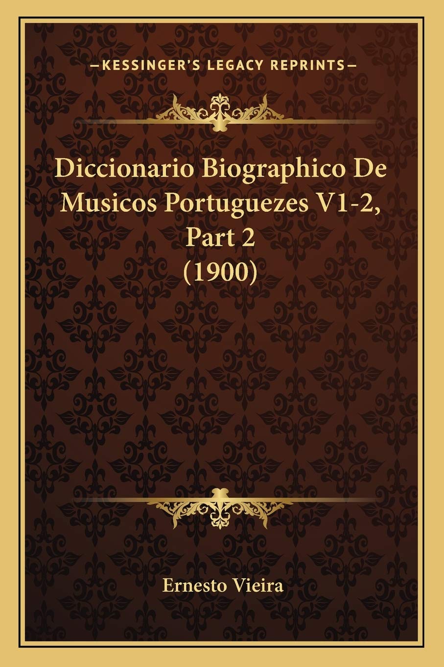 Diccionario Biographico De Musicos Portuguezes V1-2, Part 2 (1900) Contemporary literature