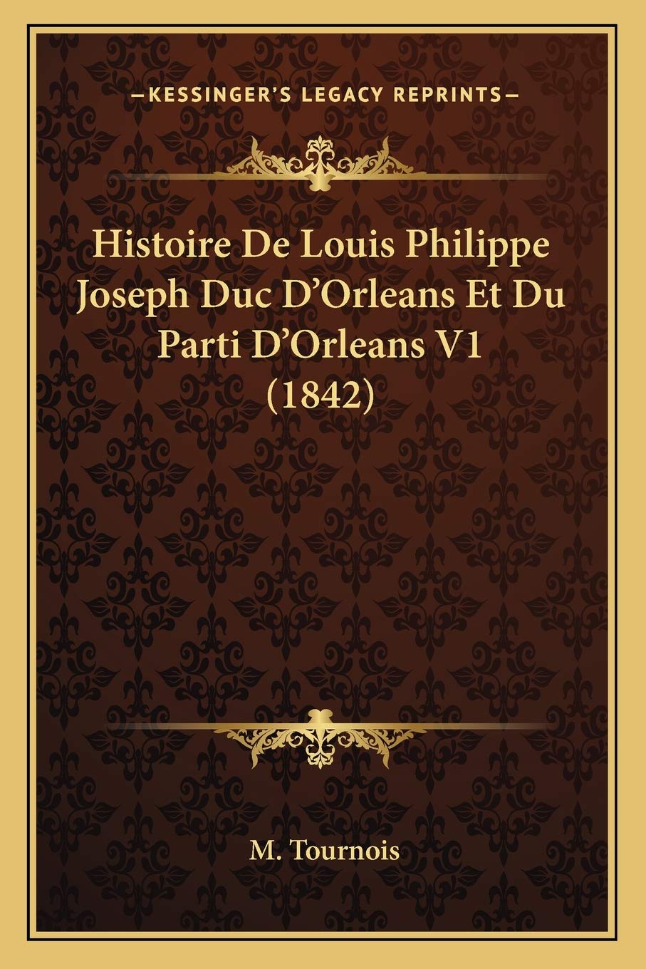 Histoire De Louis Philippe Joseph Duc D'Orleans Et Du Parti D'Orleans V1 (1842) International