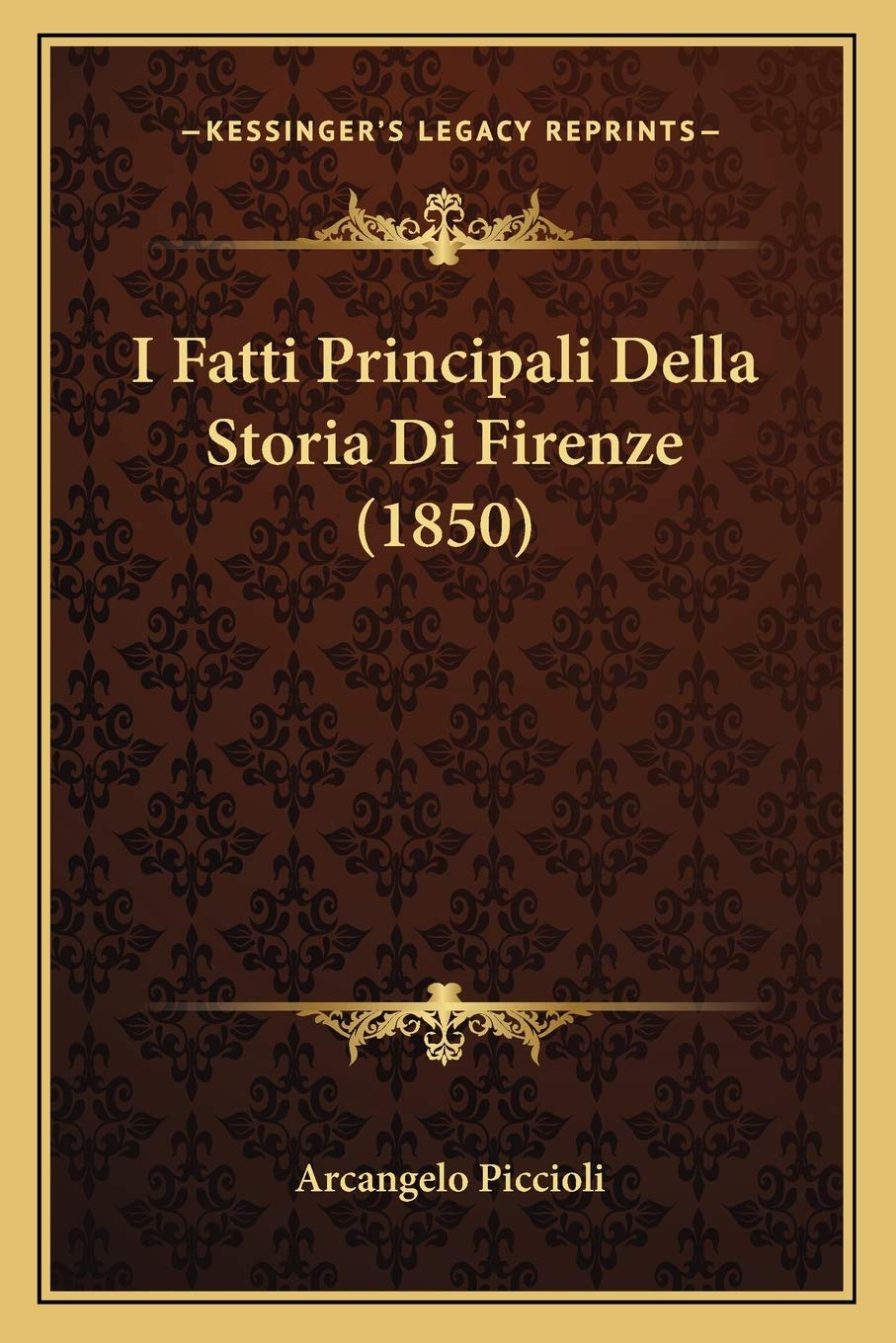 I Fatti Principali Della Storia Di Firenze (1850) Contemporary literature